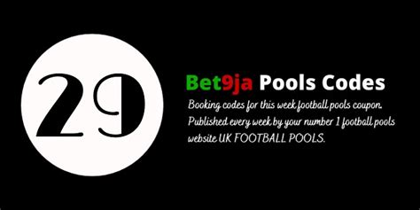 week 02 bet9ja pool code  Any row or column left blank will be subsequently updated during the week